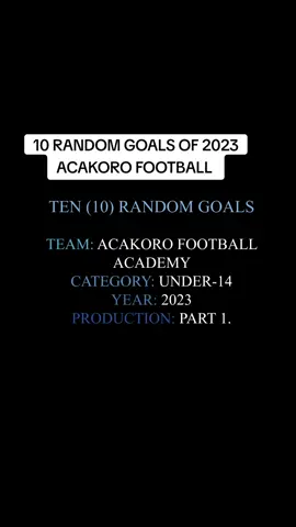 10 Random Goals of 2023; Acakoro Football. #footballtiktok #football #goals #goal #randomgoal #2023 #footballacademy #futurestars #kenyanfootball #everyonelovesfootball #sportstiktok #levelupafrica #africacreatorhub #levelupssa #techgentv #homeofgrassroottalent #afcon2023 #tecnoafcon2023 #trendingvideo #foryou #fyp 