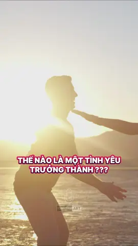 Thế nào là một tình yêu trưởng thành ? #SongTinhArt #tinhyeu #xuhuong #LearnOnTikTok 