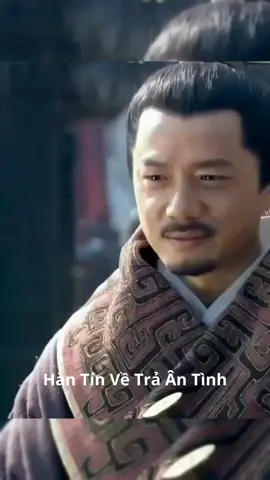 Hàn Tín Về Trả Ân Tình Năm Xưa #xuhuong #tamquocdiennghia #giacatluong #taothao #thinhhanhtiktok #hantin 