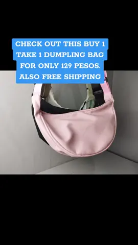 GET THIS BUY 1 TAKE 1 DUMPLING BAG FOR ONLY 129 PESOS #crossbodybag #slingbag #fyp 