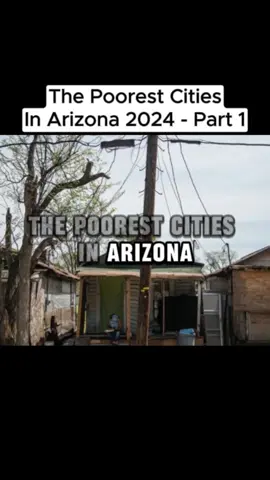 The Poorest Cities In Arizona 2024 - Part 1 #arizona#usa#cities#poorest#viraltiktok#trendingtiktok#foryou#fyp