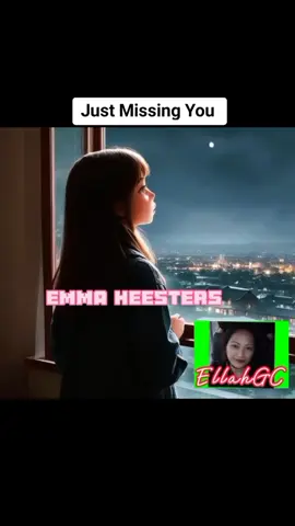 #justmissingyou #emmaheesters #songlyrics #musiclyrics 