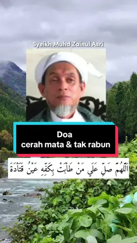 Doa dan amalan nak bagi mata cerah dan tak rabun. #doamatacerah #doa #syeikhzainulasri #iera_nzh 