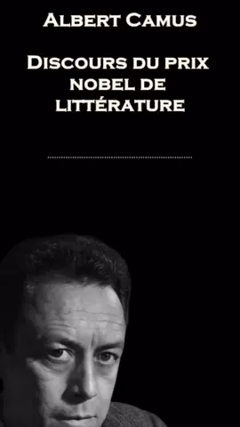 Voici un fragment du discours d’Albert Camus à la réception de son prix Nobel de littérature en 1957 📚 #albertcamus #prixnobeldelitterature #philosophie #citation #discours #réel #short #litterature #livres #podcast