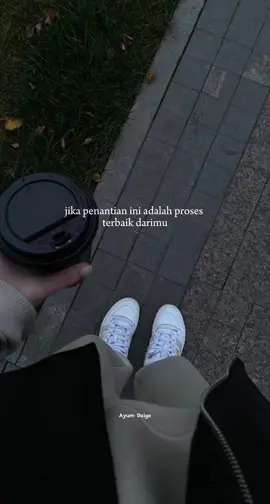 Jika penantian ini adalah proses terbaik darimu, maka temani aku untuk bersabar. #ayumdaigo #quotes #selfreminder #tempaltecapcut 
