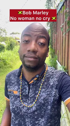 🇯🇲🔥BOB MARLEY - NO WOMAN NO CRY 🔥🇯🇲 #martinique #guadeloupe #guyane #jamaica #foryoupage #prt #tiktokers #viral #pourtoi #dancehall #teaching #rasta #bobmarley 
