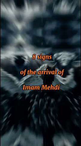 8 Signs Of The Arrival of Imam Mehdi #allah #muhammadsaw #islamicvideo #foryou #viral #islamicfacts #Imammehdi 