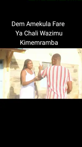 DEM AMEKULA FARE YA CHALI TALIBAN😂😂😂💔💔KIMRAMBA SAWA SAWA,HATAWAI KULA FARE TENA #kenyantiktok #viral #samidoh @Kafiro Pepeta Iwake @mum triplets
