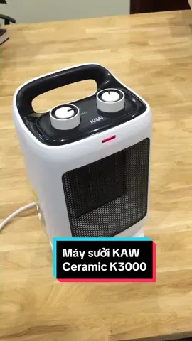 Máy sưởi Ceramic KAW K3000 #maysuoi #quatsuoi #maysuoikaw #quatsuoikaw #maysuoiceramic #quatsuoiceramic #ceramick3000 #k3000 #kawk3000 #trending #xuhuong #tiktok #LearnOnTikTok #dcgr #vtmgr #asiancup2023 #kawvietnam #shopkawvietnam 