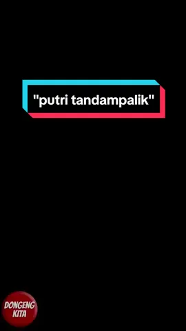 judul:PUTRI TANDAMPALIK cerita rakyat dari sulawesi selatan!! #ceritapendek #ceritarakyat #dongeng #dongenganak #putritandampalik #dongengindonesia 