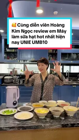 🥰 Cùng diễn viên Hoàng Kim Ngọc review em Máy làm sữa hạt hot nhất hiện nay UNIE UMB10 #hoangkimngoc #maylamsuahat #umb10 #unie 