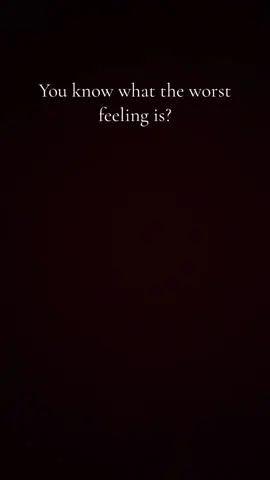 You know what the worst feeling is?  #worstfeeling #quoteoftheday #quotes #MentalHealth #mentalhealthmatters #MentalHealthAwareness #fakefriends #fakepersons #caretoomuch #sadfeeling #sadquotes #sadquotespage #hatefeelings #fy #fyp #foryou #foryoupage #viral #viralvideo #viraltiktok #viralquote #viralquotes #goviral #goviralgo 