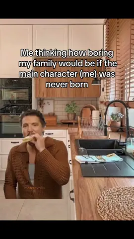 Me thinking how boring  my family would be if the main character (me) was never born #meme #capcut #family #Siblings #me #maincharacter #funny #relatable #true #itiswhatitis #blowthisup #viral #fyp #foryou #fypシ 