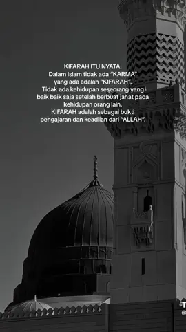 KIFARAH ITU NYATA.                                        Dalam Islam tidak ada“KARMA”yang ada adalah “KIFARAH”.Tidak ada kehidupan seseorang yang baik baik saja setelah berbuat jahat pada kehidupan orang lain.                        KIFARAH adalah sebagai bukti pengajaran dan keadilan dari “ALLAH”.                                                               .                                                #kifarahallahituwujud #fypシ#KIFARAH #karma #flksguys #remenderislamic #renunganhati #fypシ #musabahdiri #katanasehat #🥺🥺🥺🥺🥺🥺🥺🥺🥺🥺🥺🥺🥺🥺🥺 #fypシ 
