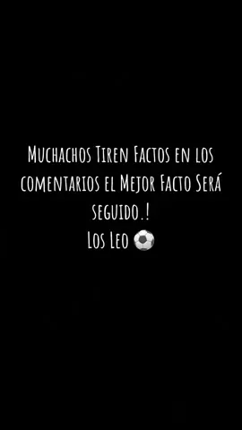 Pongan Factos Muchachos Los leo.!#futbol #factos #parati #fypシ #foryou 