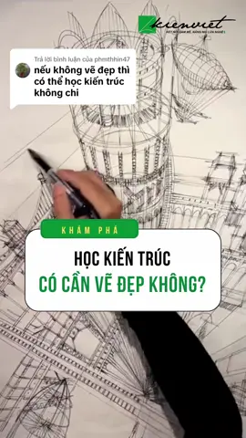 Trả lời @phmthhin47 khả năng vẽ có thể rèn luyện, ngoài ra để học kiến trúc bạn còn cần trang bị nhiều kỹ năng khác nữa nhé #kienviet #kientruc #ve #hockientruc 