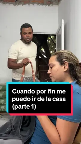 Cuando por fin me puedo ir de la casa (parte 1) #pareja #parejas #matrimonio #toxica #sketch #sketching #comedia #humor #humortiktok #tiktok