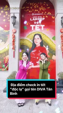 📍Địa điểm check-in Tết được giới trẻ “săn đón” những ngày qua: 94A - 96 Trương Công Định, P.14, Q. Tân Bình, TPHCM. >> Đến DIVA Tân Bình thả dáng xinh, lung linh đón Tết! #vienthammydiva #phucvututraitim #DIVAtanbinh #cungDIVAlamdepdontet 