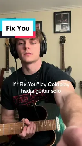 If fix you by coldplay had a guitar solo #fixyou #coldplay #guitar #guitartok #guitarcover #electricguitar #guitarsolo @coldplay 