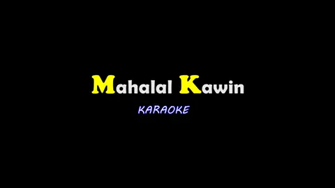 cipta: bass musicca)-MAHALAL KAWIN #KARAOKE #lagusuluk #lirikkaraoke #fyp 