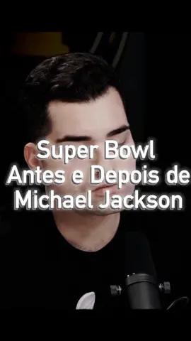 SUPER BOWL halftime antes e depois de MICHAEL JACKSON.... #MichaelJackson #curiosidades #musica #halftimesuperbowl #podcast #mjfan #flow 