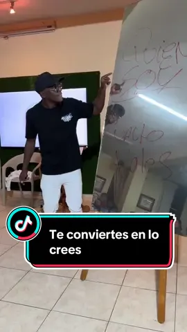 Te conviertes en lo qie cres 