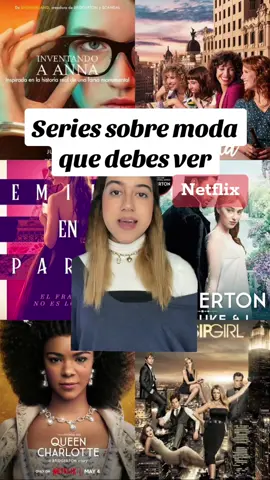 Series sobre moda que debes de ver pt.1 #TikTokFashion #seriesnetflix #series #netflix#moda #inventandoanna #valeria #emilyinparis #bridgerton #queencharllote #gossipgirlhere #gossipgirl 