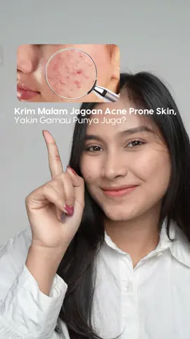 Krim Malam Jagoan Acne Prone Skin, Yakin Gamau Punya Juga? #BeliLokal #MSGlow #MagicforSkin