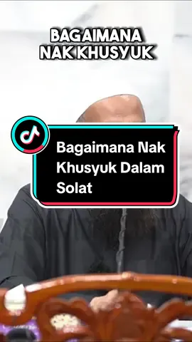 Bagaimana Nak Khusyuk Dalam Solat | Ustaz Azhar Idrus #solat #khusyuk #maknabacaansolat 
