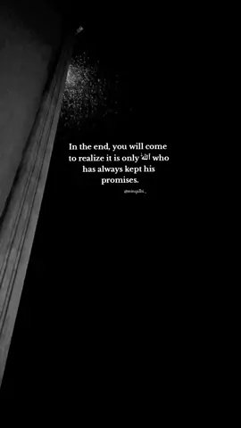 In the end, no one cares for you except Allah.☝🏻🥺❤️ #dailyislamicreminders #arabicquotes #deenoverdunya #pain #broken #fyp #viral #muslimtiktok #islamicquote 