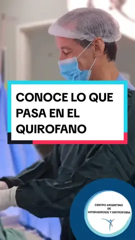 Conoce lo que pasa en el quirofano.😷🩺 📌Simpatectomia toracica por eritrofobia. #hiperhidrosis #eritrofobia #fobiasocial #fyp #recoleta #caba #transpiracion #transpiracionexcesiva 