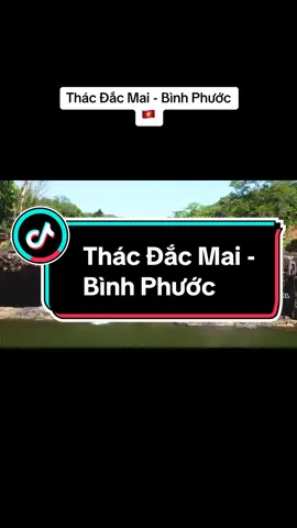 Thác Đắc Mai - Bình Phước #thacdacmai #binhphuoc #vietnam #destinationcheck_ #ThanhThoiLuotTet #fyp 