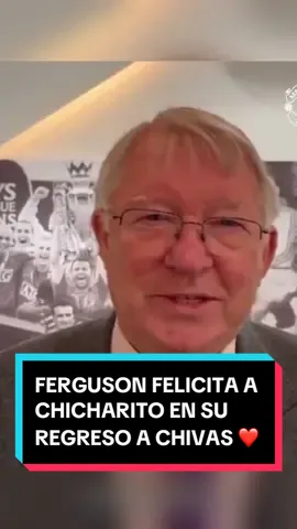 ¡Lo mejor que verás este día! 🙏 El mensaje de Sir Alex Ferguson a Chicharito tras su regreso a Chivas ❤️ #TikTokDeportes #ESPN #fyo #Chicharito #Chivas