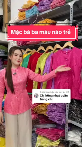 Trả lời @Yen Vu 123  đây chị yêu bà ba áo hồng nhạt quần trắng ạ ; màu này mặc trẻ lắm luôn ak #dolamdichuanastore #dotet2024 #nastore #aobabadep #bàba #MuaTaiTikTok #bàbadep 