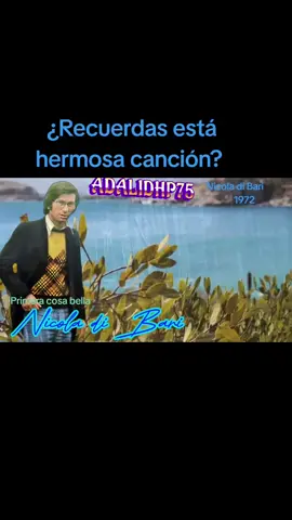 Primera cosa bella canción interpretada por el italiano Nicola di Bari de 1972 #nicoladibari #primeracosabella #italia #baladasromanticas #musicaromantica #musicadelrecuerdo #musicadelayer #musicadeamor #adalidhp75musica #70smusica 