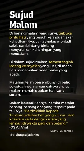 Mengapa Shalat di malam hari begitu tenang? bukan karena banyaknya manusia yang terlelap dalam tidurnya, tapi suasana yang memang tenang di mana Allah sedang menyapa hamba-hamba-Nya yang khusyuk dalam doa syahdunya. #shalat #shalattahajud #diujungsajadahku