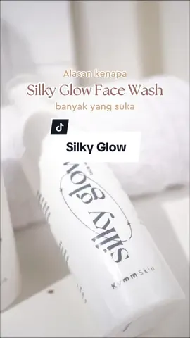 Alasan silky glow face wash banyak yang sukaaa😍😍❤️ #kymmskin #facewash #silkyglowkymmskin #facialwashkymmskin #belilokal 