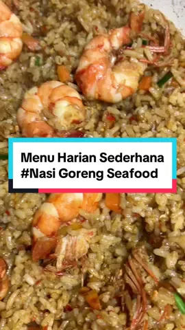 Nasi goreng seafood 🦐 ala aku 🤤 #capcut_edit  #CapCut #fyp #fypシ #masaksimple #nasigorengseafood #menuharian #menusederhana #masakanindonesia #masakanrumahan #masakhappy #masakanaceh 