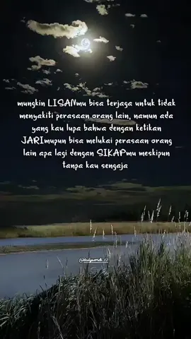 bukan hanya lisan yang bisa menyakiti orang lain 😊🌨️ #dailywords_12 #quotes #Quotes #quotesstory #quotesharian #fyp #quotesislam 