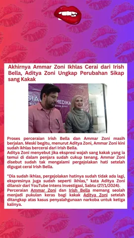 Akhirnya Ammar Zoni Ikhlas Cerai dari Irish Bella, Aditya Zoni Ungkap Perubahan Sikap sang Kakak #beritaupdatenews #ammarzoni #irishbella #gosip #gosipseleb #viral #fyp 