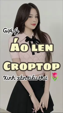 Áo len cho croptop tiểu thư cho nàng thích kín đáo nè 🌸🌸.                              #aolen #aocroptop #croptop #aoxinh #outfit #fashion #foryou #fyp #xuhuong #tipsphoidoxinh #styletips #tipsphoido 