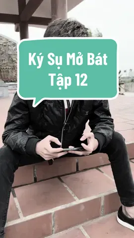 Tập 12: Ký Sự Mở Bát ( liệu có chênh vênh hay không ) #xuhuong #haihuoc #tiktokgiaitri 