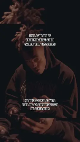 XXXTENTACION’s Message At The End Of His Music Video Riot #riot #xxxtentacion #race #message #ripx #ripxxxtentacion #BlackTikTok #generation #voice #deepmessage #realtalk #emo #rappers #rapperstoknow #emorapper #fyp #fypage #fypsounds #foryou #foryoupage #foryoupageofficiall 