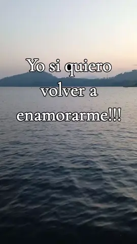 yo si quiero volver a enamorarme!#paratiiiiiii #Viral #foryou #parati 