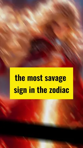 The most savage sign in the zodiac#astrology #zodiacs #fpy 