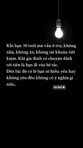 Khi bạn 30 tuổi...#sosad🐣 #caption #sadstory #tamtrang #sttbuontamtrang #foryou #fyp #lyrics #xuhuong 