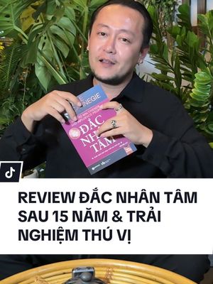 Review Đắc Nhân Tâm sau 15 năm và một trải nghiệm đầy bất ngờ #chuca #chucareviewkhongbooking #uncledegrey #tramhuong #trainghiem15namvoidacnhantam #thanhthoiluottet #samtetbungsac #muataitiktokshop #dacnhantam 