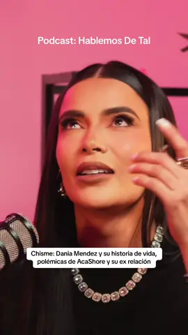 Chisme @Dania Mendez 🚨 #podcastuntalfredo #hablemosdetal #chismeinfluencer #acashore #chismestiktok 