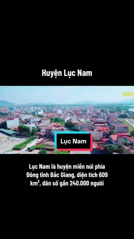 Lục Nam là huyện miền núi phía Đông tỉnh Bắc Giang, diện tích 609 km², dân số gần 240.000 người #bacgiangngaynay 