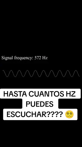HASTA CUÁNTOS HZ PUEDES ESCUCHAR ???? 😵‍💫 #frecuencia #hz #dispositivofrecuenciastheraherzios #music #retomusico #reto #musica 